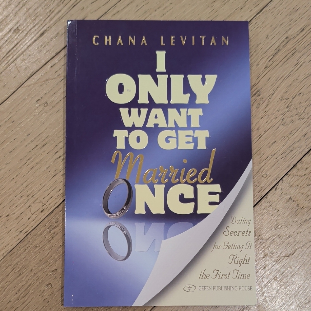 I Only Want to Get Married Once Book By Chana Levitan